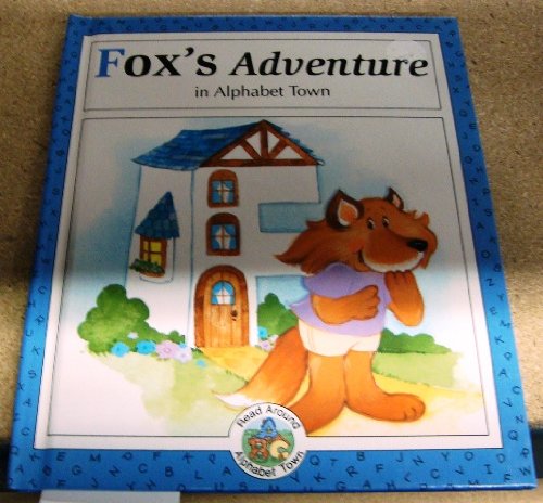 9780516054063: Fox's Adventure in Alphabet Town (Read Around Alphabet Town)