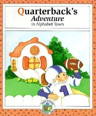 Beispielbild fr Quarterback's Adventure in Alphabet Town zum Verkauf von Better World Books