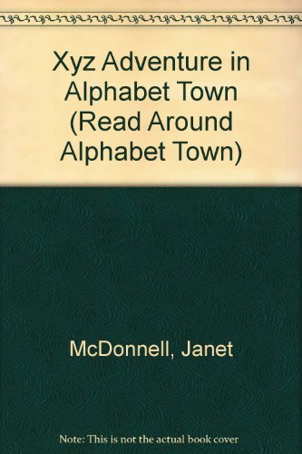 9780516054247: Xyz Adventure in Alphabet Town (Read Around Alphabet Town)