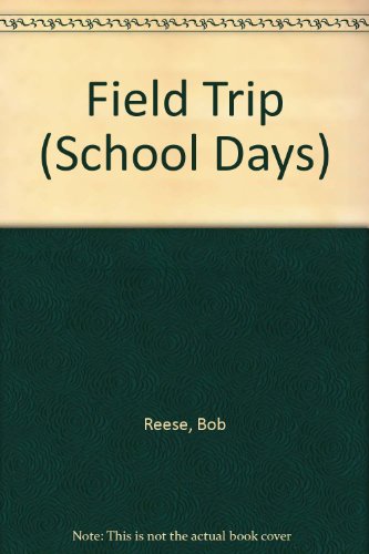 Imagen de archivo de Field Trip (School Days) a la venta por Library House Internet Sales