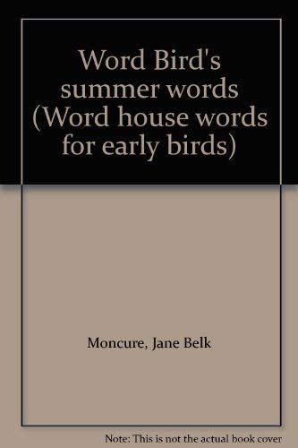 9780516056036: Word Bird's summer words (Word house words for early birds)