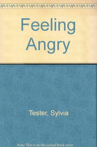 Feeling Angry (9780516059082) by Tester, Sylvia