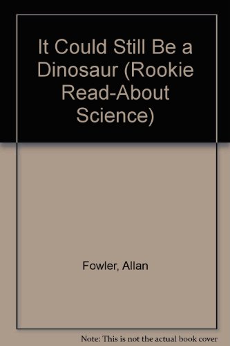 9780516060026: It Could Still Be a Dinosaur (Rookie Read-About Science)