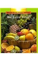 9780516060064: We Love Fruit! (Rookie Read-About Science)