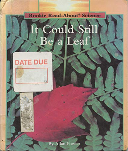 9780516060170: It Could Still Be a Leaf (Rookie Read-About Science)