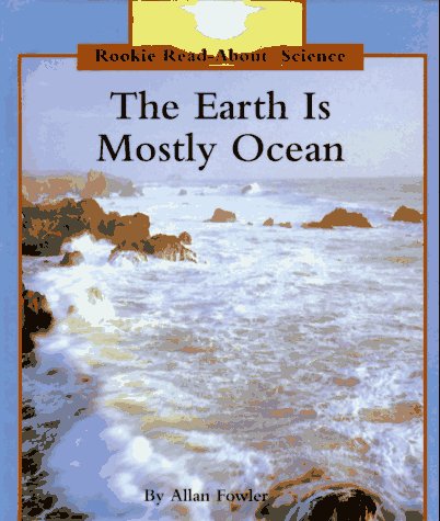 Beispielbild fr The Earth Is Mostly Ocean zum Verkauf von ThriftBooks-Atlanta