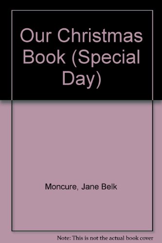 Our Christmas Book (Special Day) (English and Spanish Edition) (9780516061900) by Moncure, Jane Belk