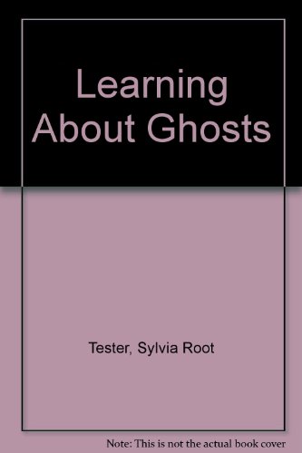 Learning About Ghosts (9780516065335) by Tester, Sylvia Root