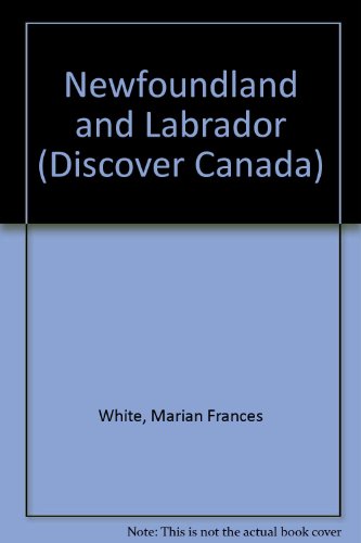9780516066219: Newfoundland and Labrador (Discover Canada)