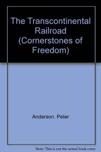 Beispielbild fr The Transcontinental Railroad (Cornerstones of Freedom) zum Verkauf von Wonder Book