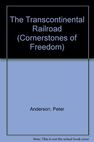 Stock image for The Transcontinental Railroad (Cornerstones of Freedom) for sale by Wonder Book