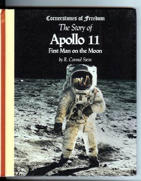 Apollo 11 (Cornerstones of Freedom Second Series) (9780516066516) by Stein, R. Conrad