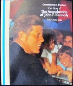 The Assassination of John F. Kennedy (Cornerstones of Freedom Second Series) (9780516066523) by Stein, R. Conrad