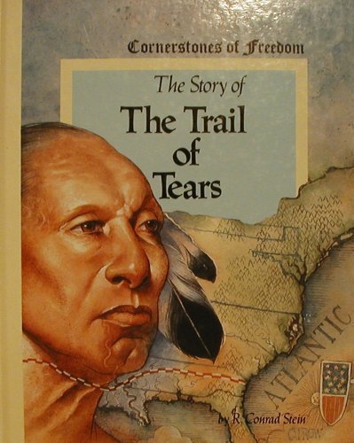 Beispielbild fr The Trail of Tears (Cornerstones of Freedom Second Series) zum Verkauf von Gulf Coast Books