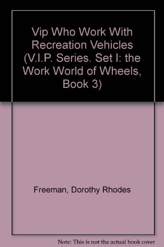 Stock image for (VIP) Very Important People Who Work with Recreation Vehicles (Very Important People Ser.) for sale by The Warm Springs Book Company