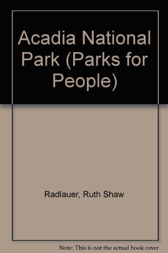 Beispielbild fr Acadia National Park (Parks for People) zum Verkauf von Wonder Book