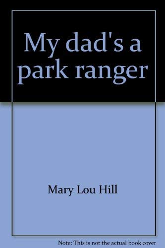 9780516076355: My dad's a park ranger