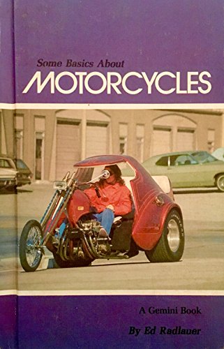 Stock image for Some Basics about Motorcycles for sale by ThriftBooks-Dallas