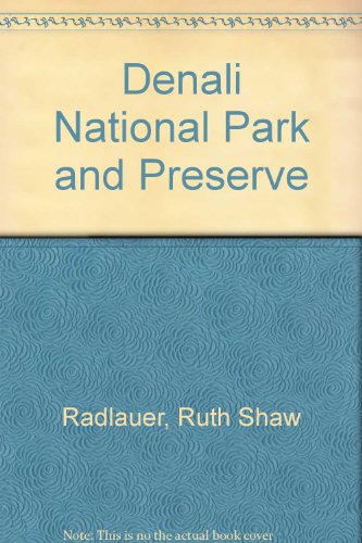 Beispielbild fr Denali National Park and Preserve (Parks for People Series) zum Verkauf von Agape Love, Inc