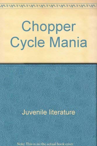 Imagen de archivo de Chopper Cycle Mania a la venta por Better World Books