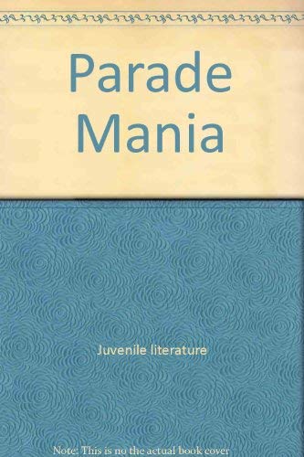 Parade Mania (Radlauer Mania Book) (9780516077932) by Radlauer, Ed