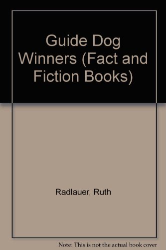 Beispielbild fr Guide Dog Winners (Fact and Fiction Books) zum Verkauf von BooksRun