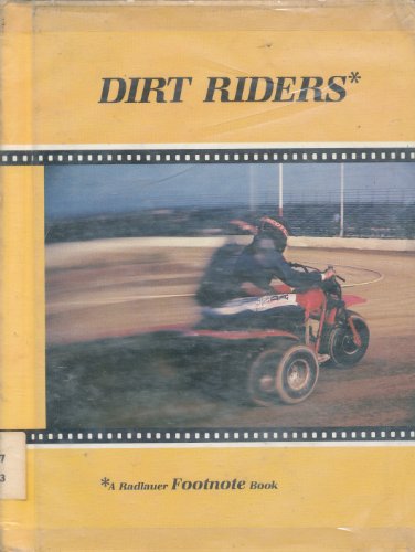 Dirt Riders (A Radlauer Footnote Book) (9780516078175) by Ed Radlauer