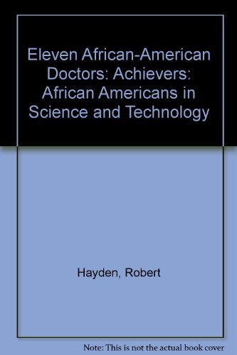 Eleven African-American Doctors: Achievers: African Americans in Science and Technology (9780516078564) by Hayden, Robert