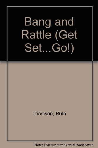 9780516079875: Bang and Rattle (Get Set...Go!)