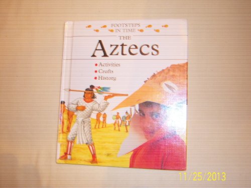 Stock image for The Aztecs (Footsteps in Time) for sale by Wonder Book