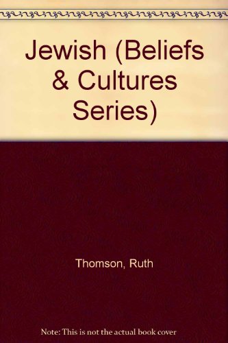 Jewish (Beliefs & Cultures Series) (9780516080772) by Thomson, Ruth; Stoppleman, Monica