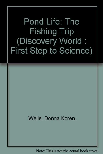 Stock image for Pond Life: The Fishing Trip (Discovery World : First Step to Science) for sale by Bookmonger.Ltd