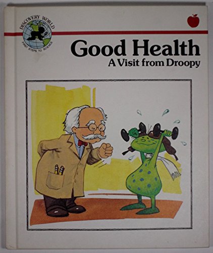 Imagen de archivo de Good Health: A Visit from Droopy (Discovery World: First Steps to Science) a la venta por Bookmonger.Ltd