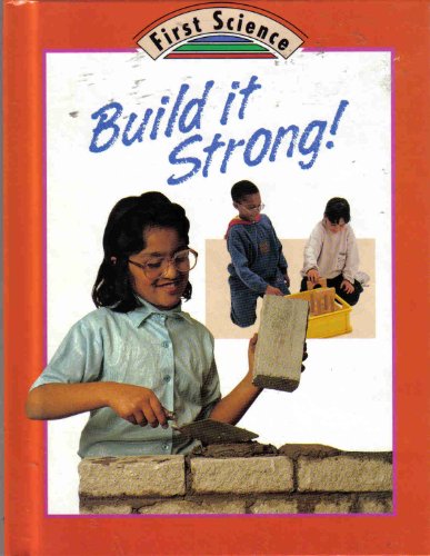 9780516081380: Build It Strong (First Science)