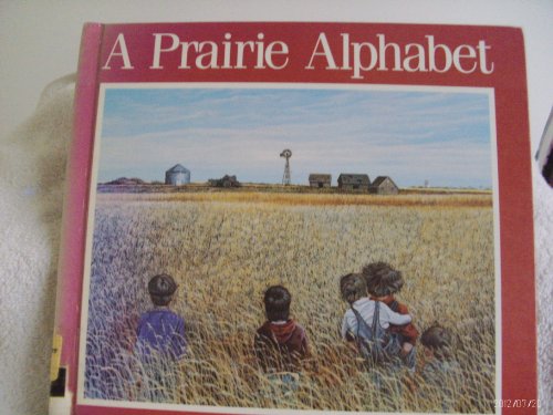 Stock image for A Prairie Alphabet for sale by Better World Books