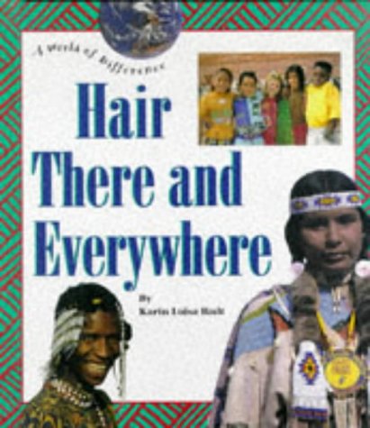 9780516081878: Hair, There and Everywhere (World of Difference S.)