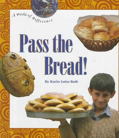 9780516081915: Pass the Bread! (A World of Difference)