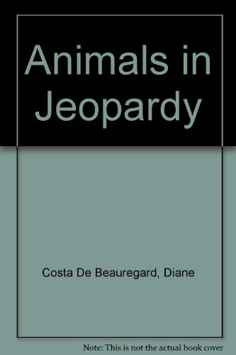 Beispielbild fr Animals in Jeopardy zum Verkauf von Wonder Book