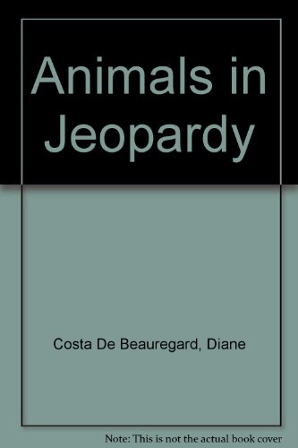 Stock image for Animals in Jeopardy for sale by Wonder Book