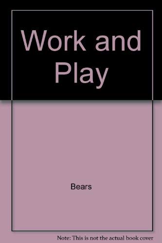Work & play (Cubby bears) (9780516083360) by Laird, Elizabeth