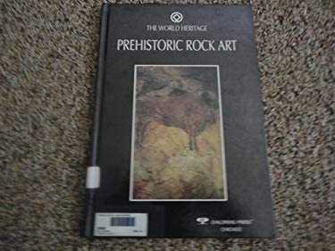 9780516083797: Prehistoric Rock Art (The World Heritage)