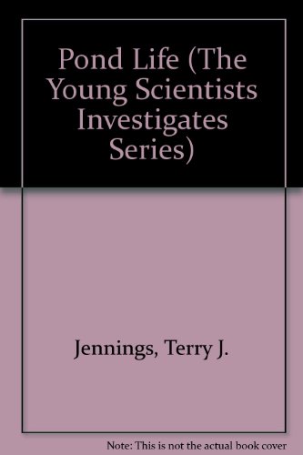 Pond Life (The Young Scientists Investigates Series) (9780516084060) by Jennings, Terry J.