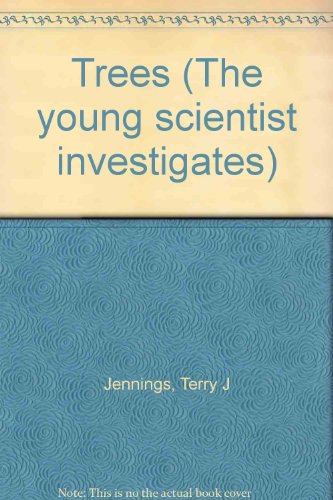 Trees (The young scientist investigates)