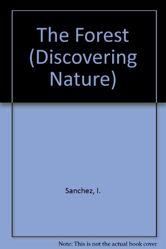 The Forest (Discovering Nature) (9780516084510) by Sanchez, I.; Peris, Carme