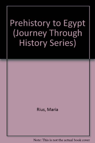 Prehistory to Egypt (Journey Through History Series) (English and Spanish Edition) (9780516084756) by Rius, Maria; Verges, Gloria; Verges, Oriol