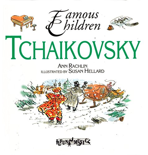 Beispielbild fr Tchaikovsky : Famous Children zum Verkauf von Better World Books