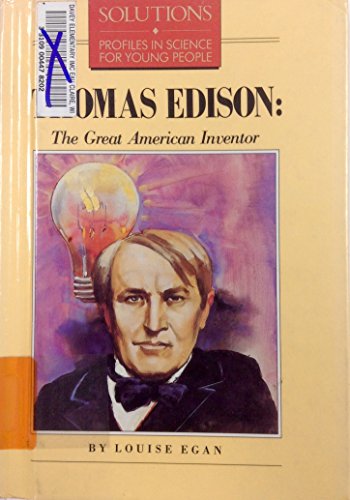 Stock image for Thomas Edison: The Great American Inventor (Profiles in Science for Young People : Solutions) for sale by Wonder Book