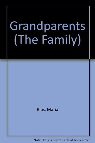 Imagen de archivo de Grandparents (The Family) a la venta por Better World Books