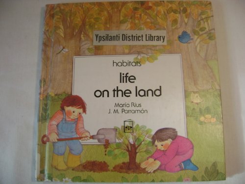 Life on the Land (Habitats) (English and Spanish Edition) (9780516086644) by Parramon, J. M.