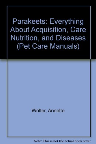 Stock image for Parakeets: Pet Care Manual for sale by ThriftBooks-Atlanta